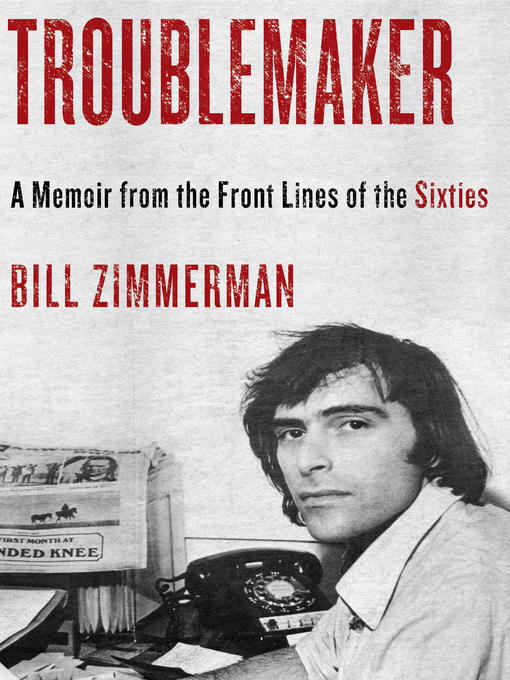 Title details for Troublemaker by Bill Zimmerman - Available
